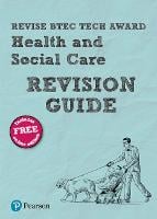 Pearson REVISE BTEC Tech Award Health and Social Care Revision Guide