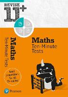 Pearson REVISE 11+ Maths Ten-Minute Tests