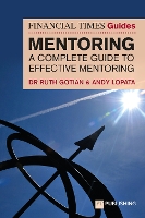 The Financial Times Guide to Mentoring: A complete guide to effective mentoring - Financial Times Series (Paperback)
