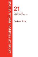 CFR 21, Parts 300 to 499, Food and Drugs, April 01, 2017 (Volume 5 of 9) (Paperback)