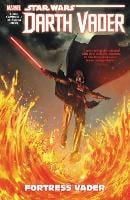 Star Wars: Darth Vader - Dark Lord Of The Sith Vol. 4: Fortress Vader (Paperback)
