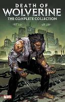 Death Of Wolverine: The Complete Collection (Paperback)
