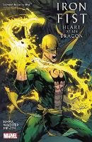 Iron Fist: Heart Of The Dragon (Paperback)