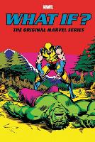 What If?: The Original Marvel Series Omnibus Vol. 2 (Hardback)