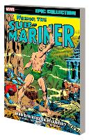 Namor, The Sub-mariner Epic Collection: Who Strikes For Atlantis? (Paperback)