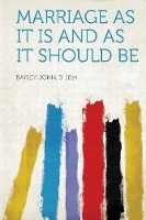 Marriage as it Is and as it Should Be (Paperback)