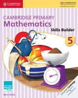 Cambridge Primary Mathematics Skills Builder 5 - Cambridge Primary Maths (Paperback)