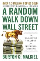 A Random Walk Down Wall Street: The Time-Tested Strategy for Successful Investing (Hardback)