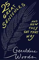 25 Great Sentences and How They Got That Way (Hardback)