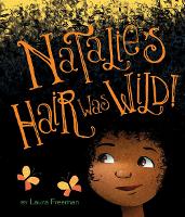 Natalie's Hair Was Wild! (Hardback)