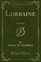 Lorraine: A Romance (Classic Reprint) (Paperback)