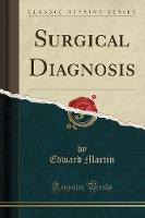 Surgical Diagnosis (Classic Reprint) (Paperback)