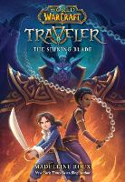 The Shining Blade (World of Warcraft: Traveler, #3)