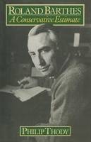 Roland Barthes: A Conservative Estimate (Paperback)