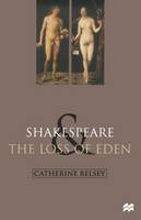 Shakespeare and the Loss of Eden: The Construction of Family Values in Early Modern Culture (Paperback)