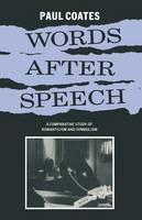 Words After Speech: A Comparative Study of Romanticism and Symbolism (Paperback)