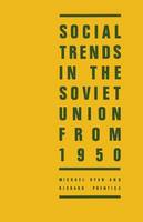 Social Trends in the Soviet Union from 1950 (Paperback)