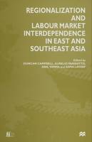Regionalization and Labour Market Interdependence in East and Southeast Asia (Paperback)