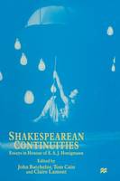 Shakespearean Continuities: Essays in Honour of E. A. J. Honigmann (Paperback)