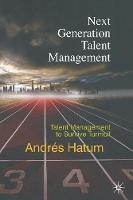 Next Generation Talent Management: Talent Management to Survive Turmoil (Paperback)
