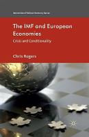 The IMF and European Economies: Crisis and Conditionality - International Political Economy Series (Paperback)