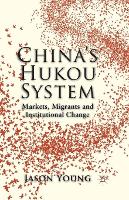 China's Hukou System: Markets, Migrants and Institutional Change (Paperback)