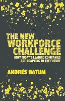 The New Workforce Challenge: How Today's Leading Companies Are Adapting For the Future (Paperback)