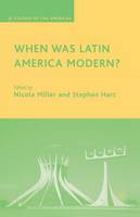 When Was Latin America Modern? - Studies of the Americas (Paperback)
