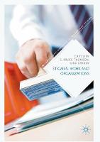 Stigmas, Work and Organizations - Palgrave Explorations in Workplace Stigma (Paperback)