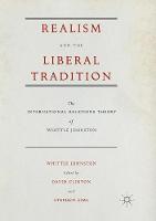 Realism and the Liberal Tradition: The International Relations Theory of Whittle Johnston (Paperback)