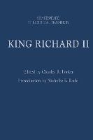 King Richard II: Shakespeare: The Critical Tradition - Shakespeare: The Critical Tradition (Hardback)
