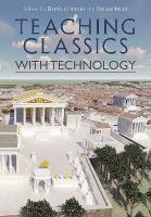 Teaching Classics with Technology