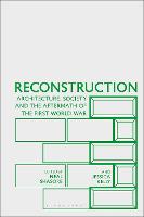 Reconstruction: Architecture, Society and the Aftermath of the First World War (Hardback)