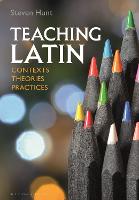 Teaching Latin: Contexts, Theories, Practices
