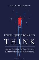 Using Questions to Think