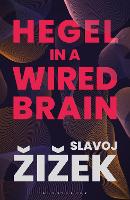 Hegel in A Wired Brain (Paperback)