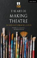The Art of Making Theatre: An Arsenal of Dreams in 12 Scenes - Theatre Makers (Paperback)