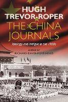 The China Journals: Ideology and Intrigue in the 1960s (Paperback)