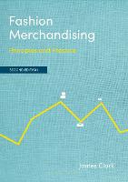 Fashion Merchandising: Principles and Practice (Paperback)