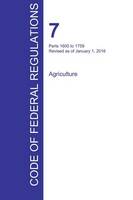 CFR 7, Parts 1600 to 1759, Agriculture, January 01, 2016 (Volume 11 of 15) (Paperback)