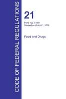 CFR 21, Parts 100 to 169, Food and Drugs, April 01, 2016 (Volume 2 of 9) (Paperback)