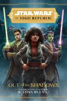 Star Wars The High Republic: Out Of The Shadows (Hardback)