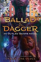 Rick Riordan Presents Ballad & Dagger: An Outlaw Saints Novel (Paperback)