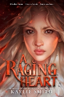 A Raging Heart - A Ruinous Fate 3 (Hardback)