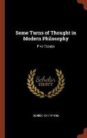 Some Turns of Thought in Modern Philosophy: Five Essays (Hardback)