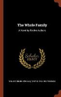 The Whole Family: A Novel by Twelve Authors (Hardback)
