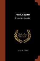 Fort Lafayette: Or, Love and Secession (Paperback)