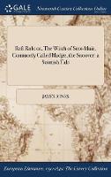 Reft Rob: or, The Witch of Scot-Muir, Commonly Called Madge, the Snoover: a Scottish Tale (Hardback)