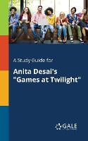 A Study Guide for Anita Desai's Games at Twilight (Paperback)