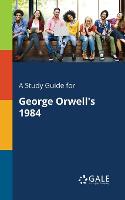 A Study Guide for George Orwell's 1984 (Paperback)